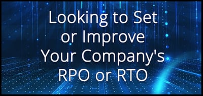 Improve Your Company's RPO or RTO